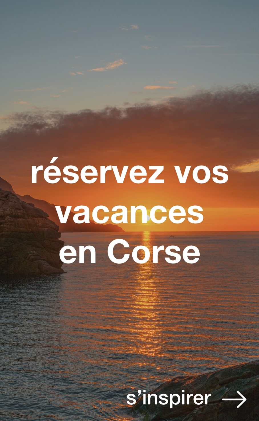 Vacances en Corse : les incontournables à ne pas manquer